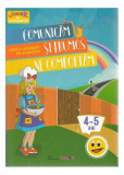 Comunicăm și frumos ne comportăm 4-5 ani - Paperback - Colectiv - Trend