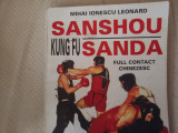 KUNG FU SANSHOU SANDA - FULL CONTACT CHINEZESC - MIHAI IONESCU LEONARD, 251 PAG