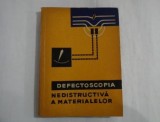 Cumpara ieftin Defectoscopia nedistructiva a materialelor - S.T. Nazarov, Editura Tehnica, 1964, 320 pagini