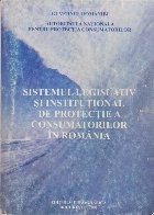 Sistemul Legislativ si Institutional de Protectie a Consumatorilor in Romania foto