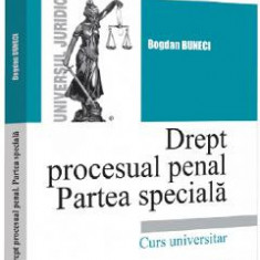 Drept procesual penal. Partea speciala Ed.2022 - Bogdan Buneci