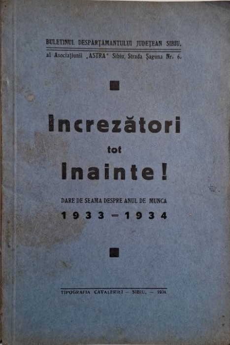 Increzatori tot inainte! Dare de seama despre anul de munca 1933-1934