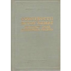 CONSTRUCTII DE BETON ARMAT REALIZATE DUPA ELIBERAREA PATRIEI de ANDREI ANDREI, 1959