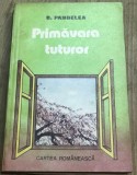 Cumpara ieftin LITR9 0442 Literatura - B. Pandele - Primavara Tuturor
