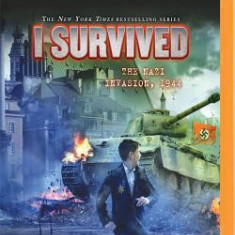 I Survived the Nazi Invasion, 1944: Book 9 of the I Survived Series