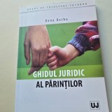 Ghidul juridic al parintilot - Dana Barbu