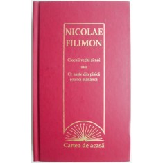 Ciocoii vechi si noi sau ce naste din pisica soareci mananca &ndash; Nicolae Filimon