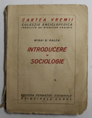 INTRODUCERE IN SOCIOLOGIE de MIHAI D. RALEA *EDITIE INTERBELICA foto