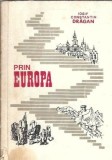 Prin Europa Volumul 1 Iosif Constantin Dragan Editura Eminescu 1973 Carte Veche