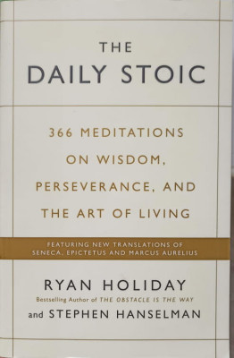 THE DAILY STOIC. 366 MEDITATIONS ON WISDOM, PERSEVERANCE, AND THE ART OF LIVING-RYAN HOLIDAY AND STEPHEN HANSELM foto