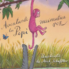 Aventurile lui PipÃ¬, maimuÅ£ica roz - Paperback brosat - Carlo Collodi - Polirom