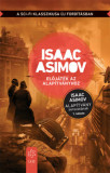 Előj&aacute;t&eacute;k az Alap&iacute;tv&aacute;nyhoz - Isaac Asimov