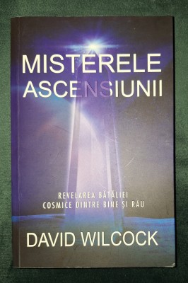 David Wilcock - Misterele ascensiunii foto