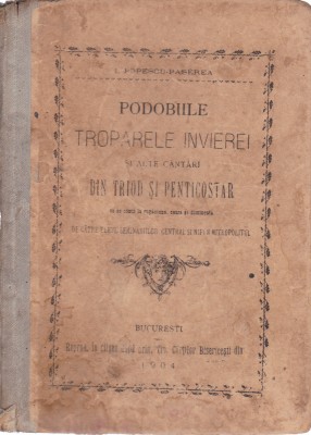 AS - I. POPESCU-PASAREA - PODOBIILE TROPARELE INVIERII SI ALTE CANTARI foto