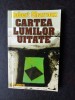 CARTEA LUMILOR UITATE,ROBERT CHARROUX