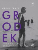 Grodek - Georg Trakl - Editura Art