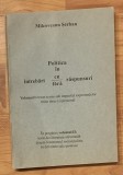 Politica in intrebari cu/fara raspunsuri Vol. 1 - Serban Milcoveanu, Carte Istorie, 339 pagini