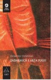 Zadarnica e arta fugii - Grupul Art