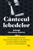 Cantecul lebedelor - Kelleigh Greenberg-Jephcott - Roman beletristic
