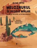 Cumpara ieftin Melozaurul și Regele Măgar