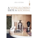 A vizsg&aacute;l&oacute;b&iacute;r&oacute; esete a kocsissal - Tabl&oacute; - S&uuml;li Istv&aacute;n
