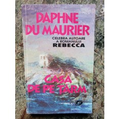 DAPHNE DU MAURIER- CASA DE PE TARM