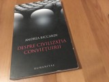 Cumpara ieftin DESPRE CIVILIZATIA CONVIETUIRII/GLOBALIZARE SI IDENTITATE/ISLAM- Andrea Riccardi