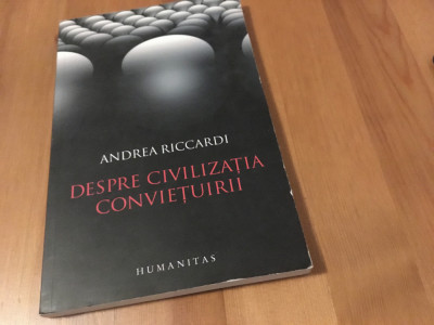 DESPRE CIVILIZATIA CONVIETUIRII/GLOBALIZARE SI IDENTITATE/ISLAM- Andrea Riccardi foto