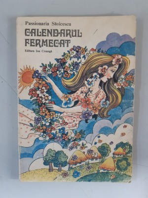 CALENDARUL FERMECAT - PASSIONARIA STOICESCU foto