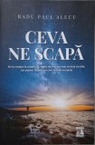 Ceva ne scapa. De la cosmos la constiinta, nimic nu este asa cum credem ca stim, iar pentru Dumnezeu e loc in orice scenariu &ndash; Radu Paul Alecu