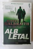 Alb letal, R. Galbraight, nouă