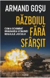 Razboiul fara sfarsit - Armand Gosu
