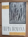 ULPIA TRAIANA - C. DAICOVICIU