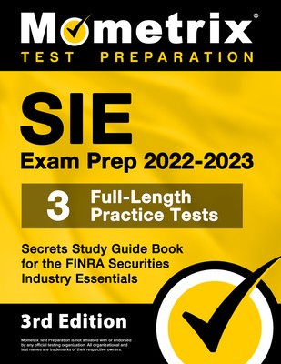 Sie Exam Prep 2022-2023 - 3 Full-Length Practice Tests, Secrets Study Guide Book for the Finra Securities Industry Essentials: [3rd Edition] foto