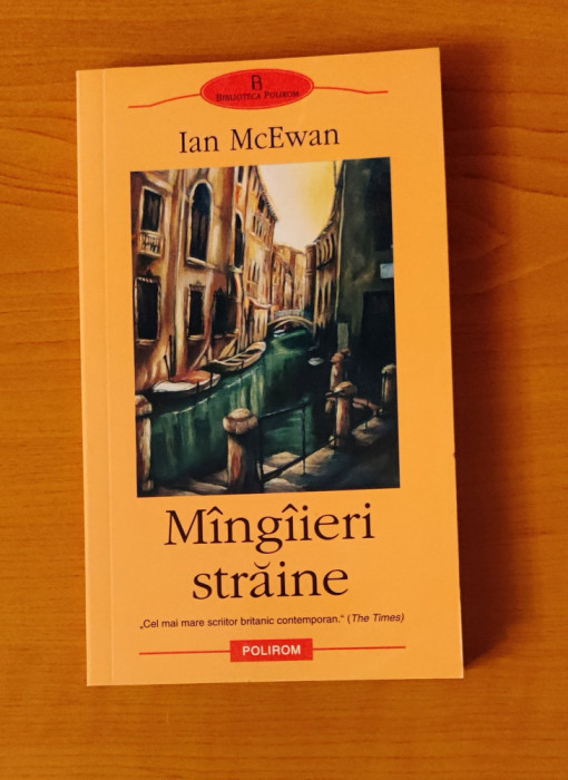Ian McEwan - M&icirc;ng&icirc;ieri străine