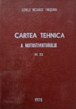 Cartea tehnica a motostivuitorului (M 32). Uzinele mecanice Timisoara