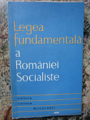 LEGEA FUNDAMENTALA A ROMANIEI SOCIALISTE foto