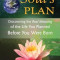 Your Soul&#039;s Plan: Discovering the Real Meaning of the Life You Planned Before You Were Born