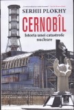 AS - SERHII PLOKHY - CERNOB&Icirc;L, ISTORIA UNEI CATASTROFE NUCLEARE