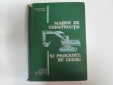Masini De Constructii Si Procedee De Lucru - St. Mihailescu, Gh. Vlasiu ,551659