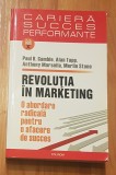 Revolutia in marketing. O abordare radicala pentru o afacere de succes