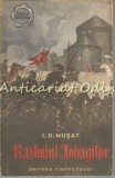 Razboiul Iobagilor III, I.D. Musat, Editura Tineretului, 1956, Roman, Beletristica, 254 pagini