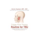 Trigger Point Therapy Routine for Tmj: Massage Techniques to Unlock Your Tmj