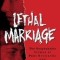 Lethal Marriage: The Unspeakable Crimes of Paul Bernardo and Karla Homolka