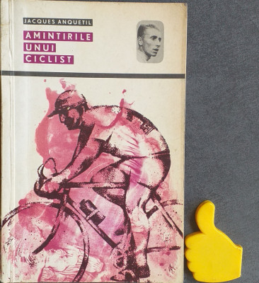 Amintirile unui ciclist Jacques Anquetil foto