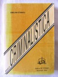 &quot;CRIMINALISTICA - Vol. I - Tehnica criminalistica&quot;, Emilian Stancu, 1995