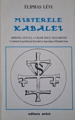 Misterele Kabalei. Armonia oculta a celor doua testamente &amp;ndash; Eliphas Levi foto