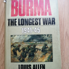 Louis Allen - Burma: The Longest War, 1941-1945