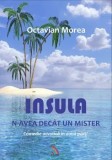 Cumpara ieftin Insula n-avea decat un mister/Octavian Morea, Ecou Transilvan