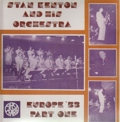Vinil Stan Kenton And His Orchestra &amp;ndash; Europe &amp;#039;53 Part One (VG+) foto